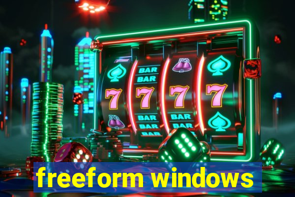 freeform windows